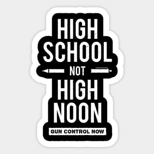 High School Not High Noon Protest Sticker